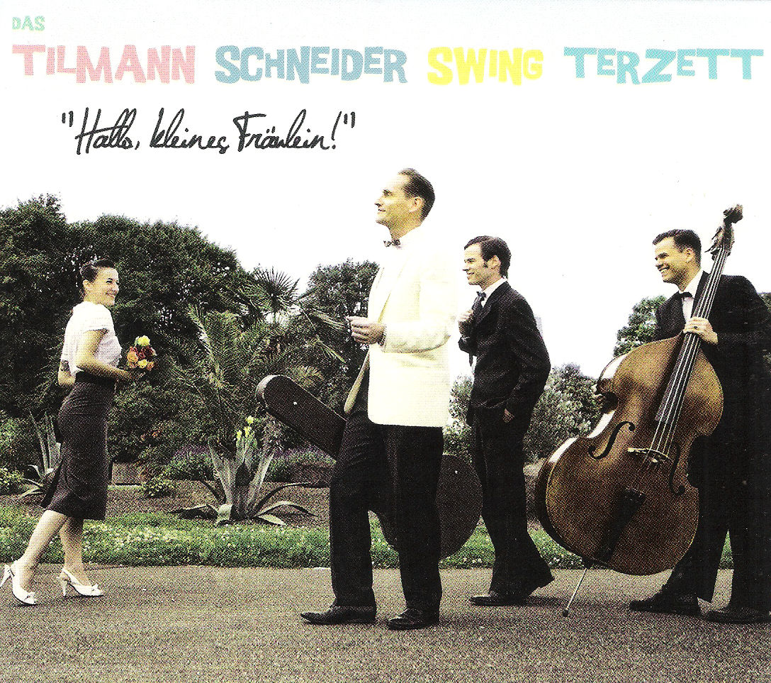 CD - Tilmann Schneider Swing Terzett - Hallo Kleines Fräulein!