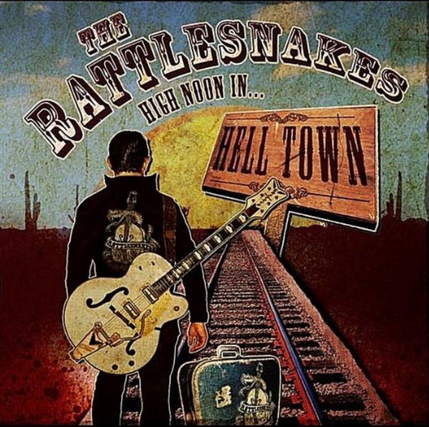 CD - Rattlesnakes - High Noon In Hell Town