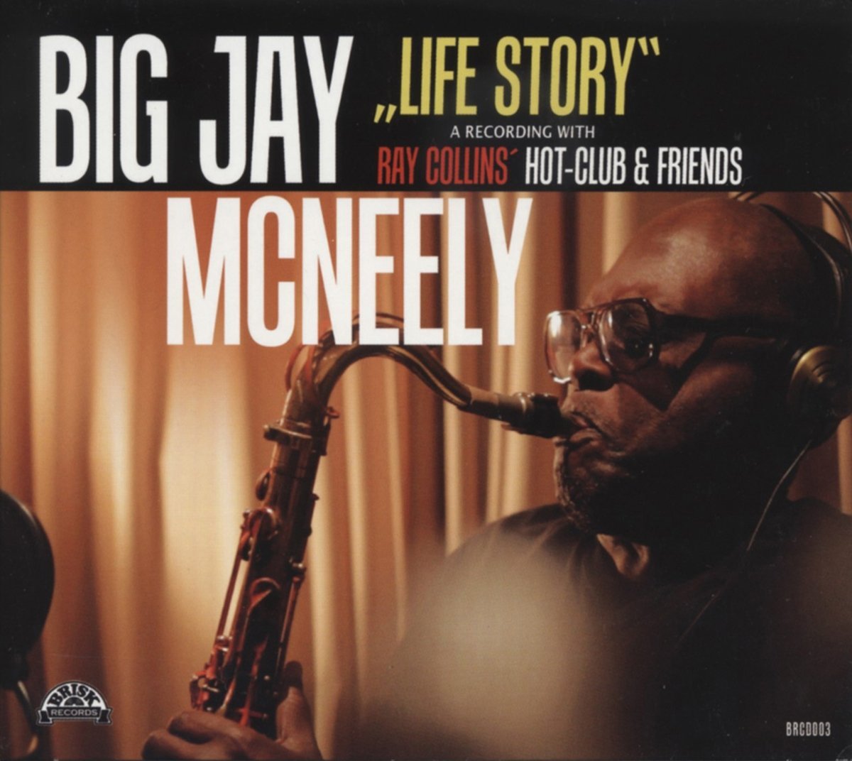 CD - Big Jay McNeely - Life Story - with Ray Collins Hot Club