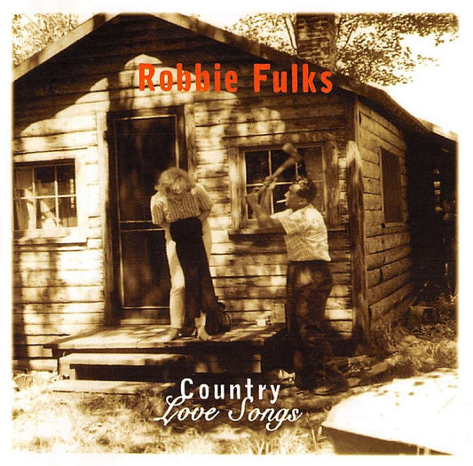 CD - Robbie Fulks - Country Love Songs