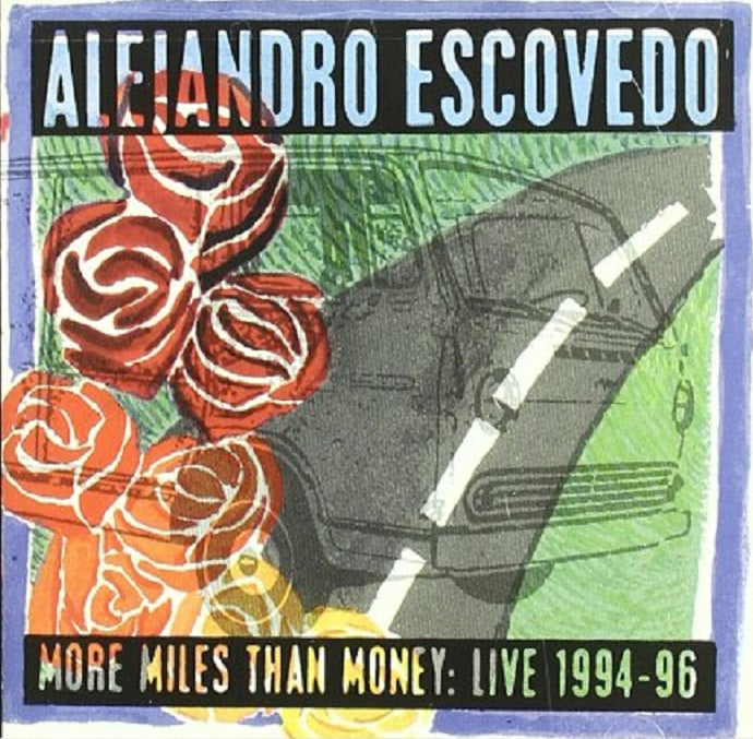 CD - Alejandro Escovedo - More Miles Than Money