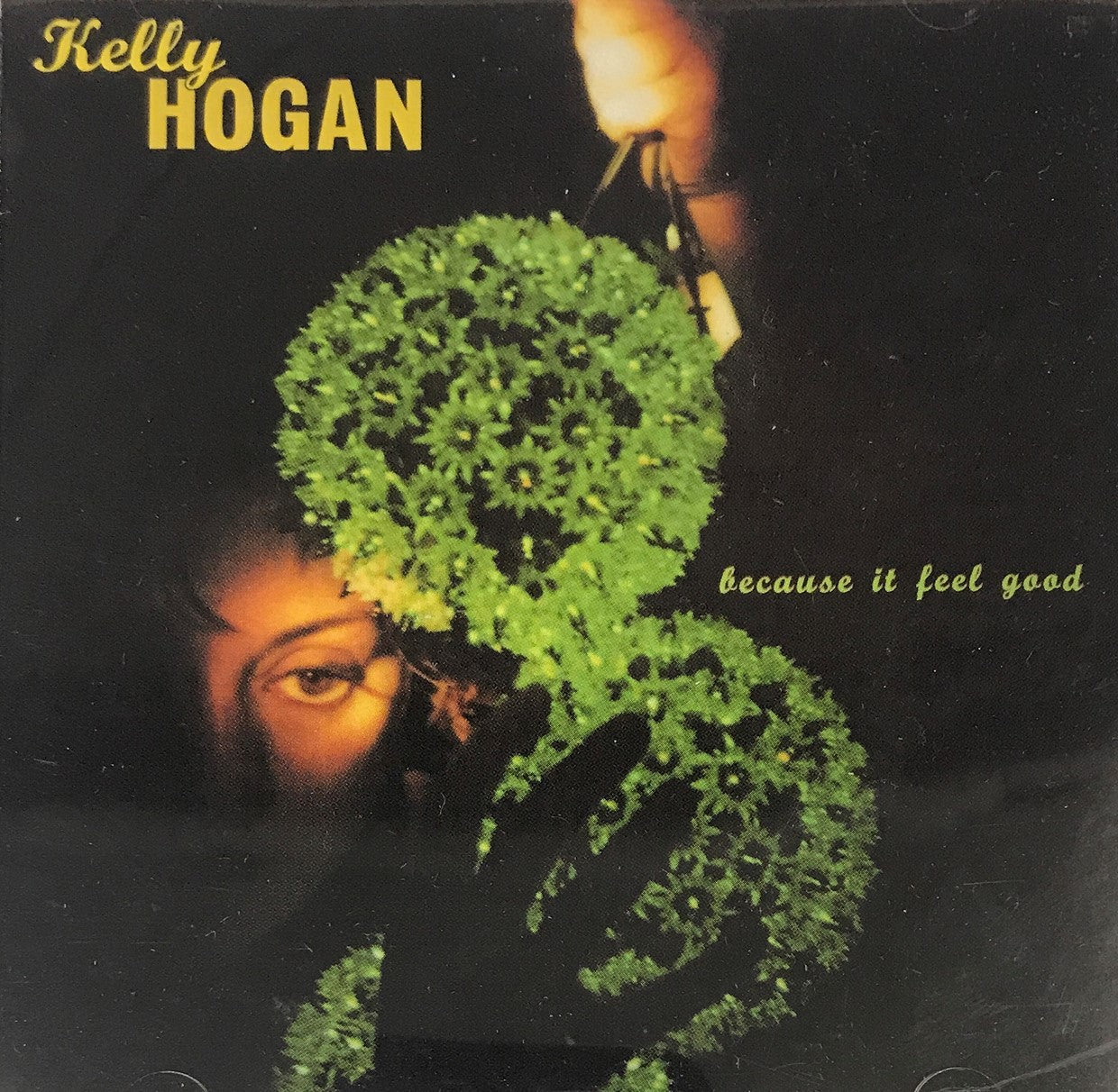 CD - Kelly Hogan - Because It Feel Good