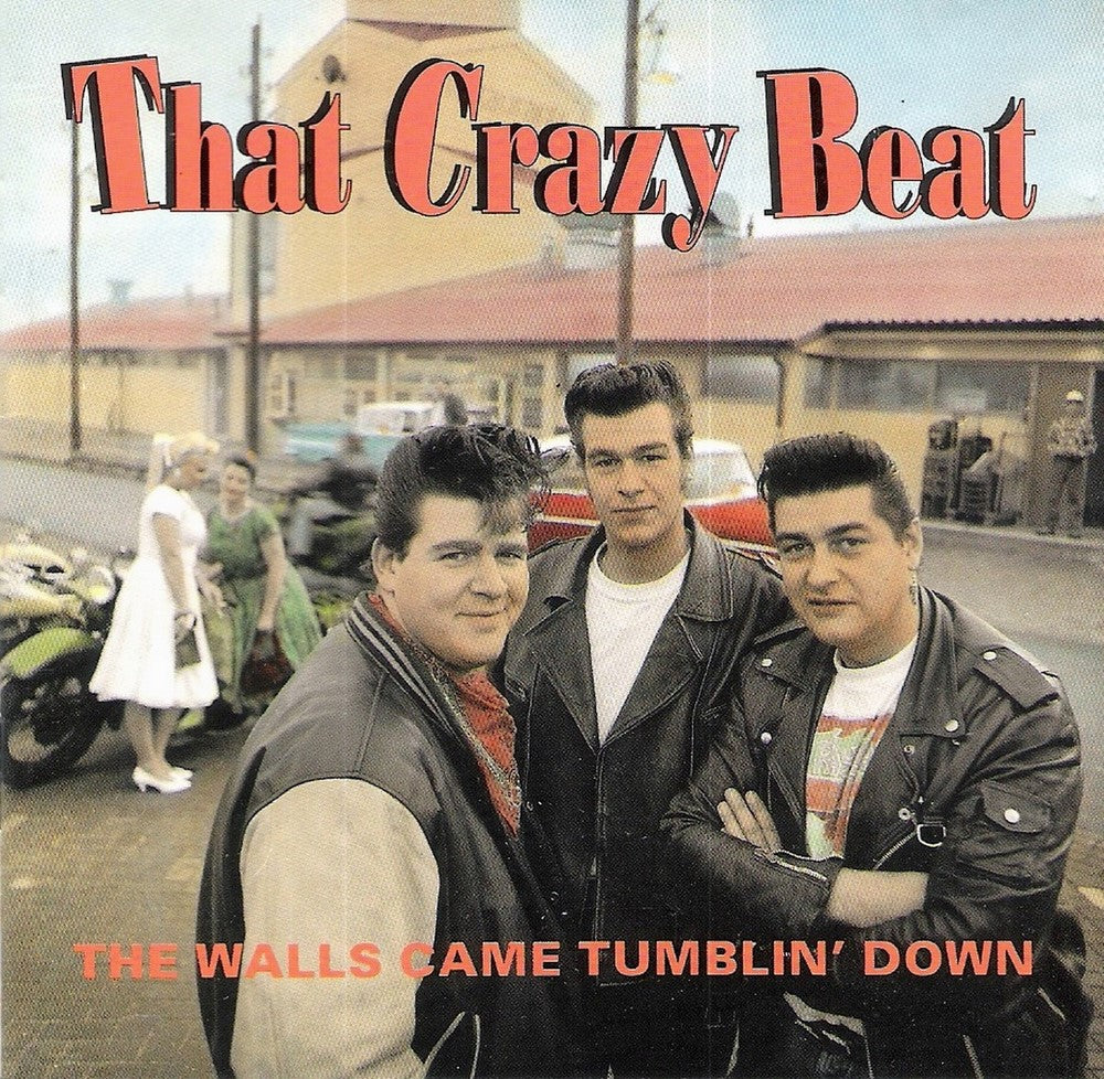 CD - That Crazy Beat - The Walls Came Tumblin' Down