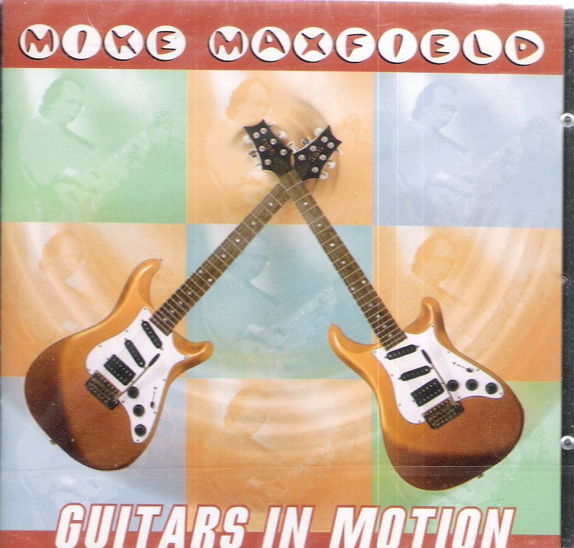 CD - Mike Maxfield - Guitars In Motion