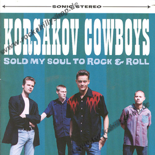 CD - Korsakov Cowboys - Sold My Soul To Rock & Roll