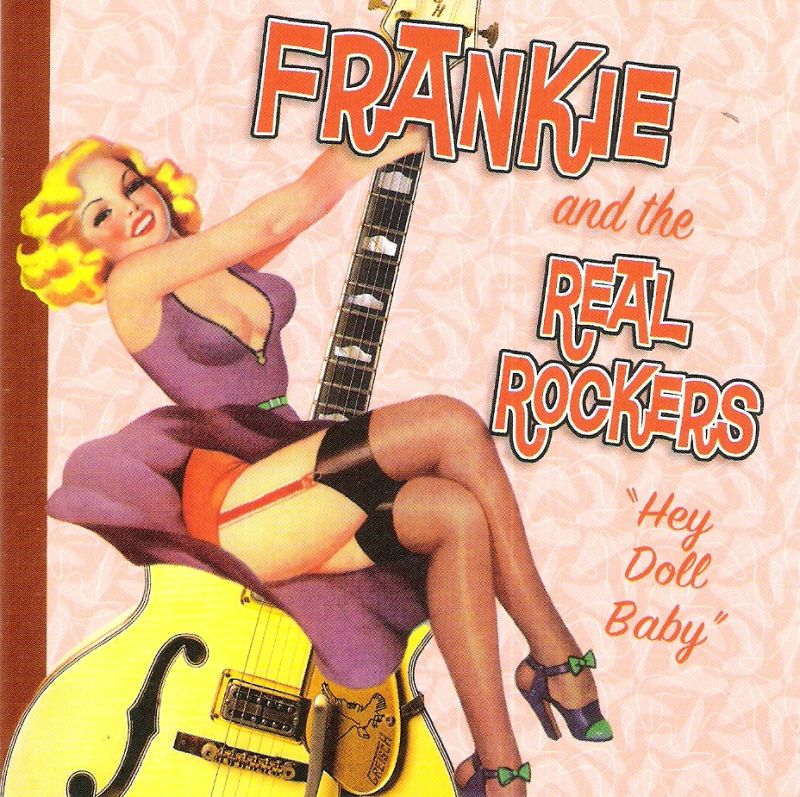 CD - Frankie And The Real Rockers - Hey Doll Baby