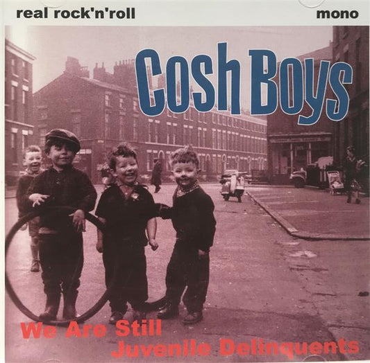CD - Cosh Boys - We Are Still Juvenile Delinquents