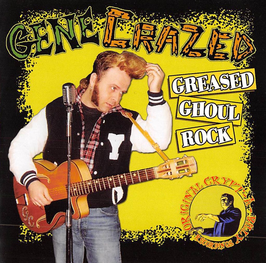 CD - Gene Crazed - Greased Ghoul Rock