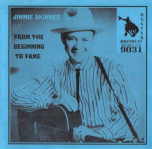 CD - Jimmie Skinner - From The Beginning To Fame