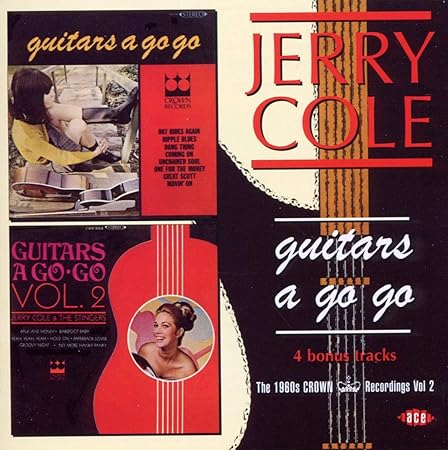 CD - Jerry Cole - Guitars A Go-Go - The 1960s Crown Recordings Vol. 2 (2on1)