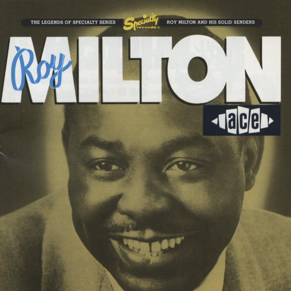 CD - Roy Milton & His Solid Senders - The Legends Of Specialty Series