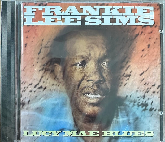 CD - Frankie Lee Sims - Lucy Mae Blues