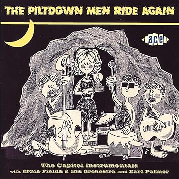 CD - Piltdown Men - Ride Again - The Capitol Instrumentals with Ernie Fields & His Orchestra And Earl Palmer