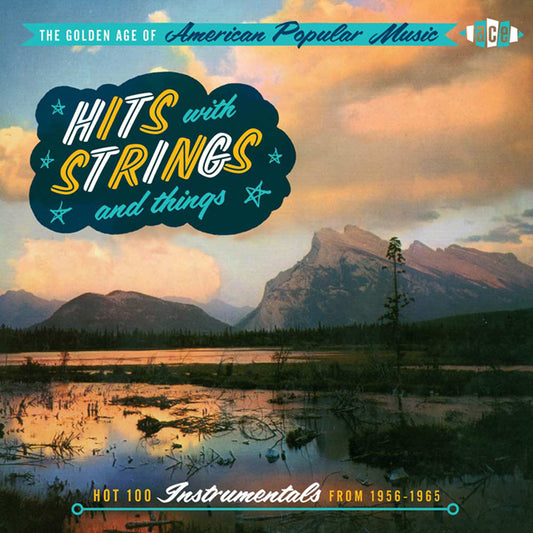 CD - VA - Golden Age Of American Popular Music - Hits With Strings & Things Hot 100 Instrumentals