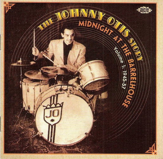 CD - Johnny Otis Story Vol. 1 - 1945-1957: Midnight At The Barrelhouse