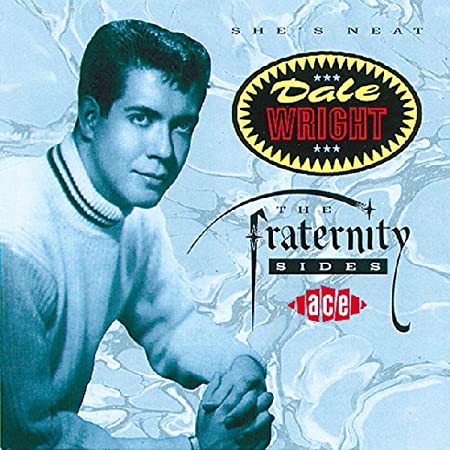 CD - Dale Wright - She's Neat: The Fraternity Sides