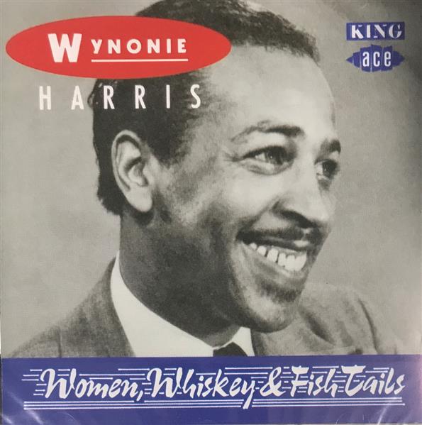CD - Wynonie Harris - Women, Whiskey And Fish Tails