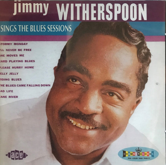 CD - Jimmy Witherspoon - Sings The Blues Sessions