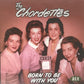 CD - Chordettes - Born To Be With You