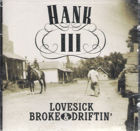 CD - Hank III Williams - Lovesick Broke and Driftin'