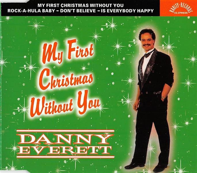 CD - Danny Everett - My First Christmas Without You