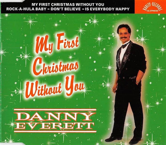 CD - Danny Everett - My First Christmas Without You