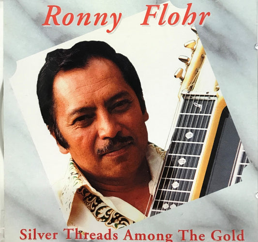 CD - Ronny Flohr - Silver Threads Among The Gold