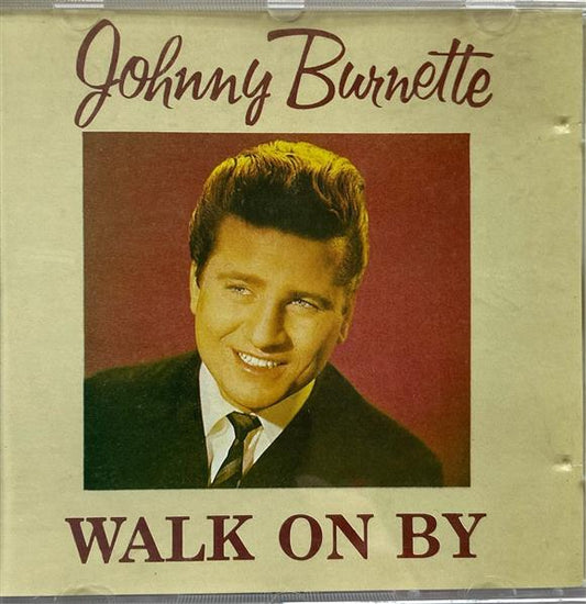 CD - Johnny Burnette - Walk On By