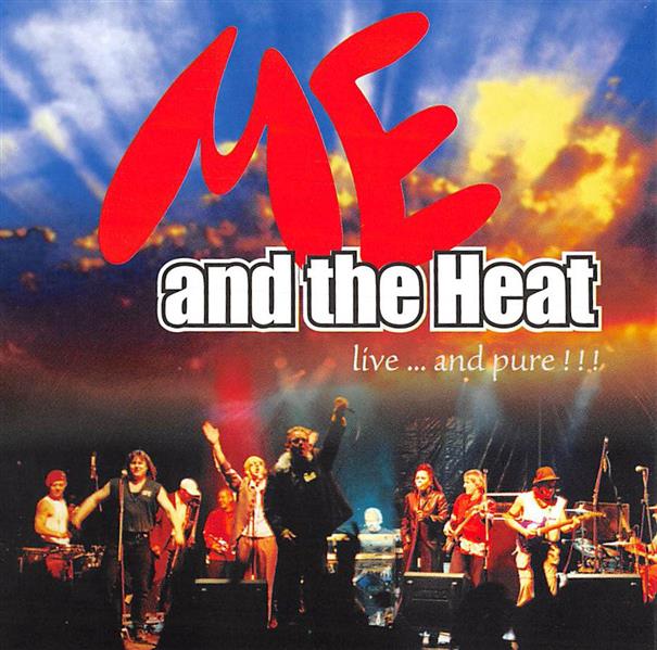 CD - Me & The Heat - Live And Pure!!!
