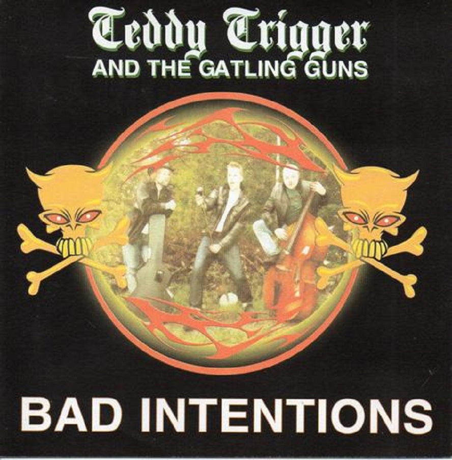 CD - Teddy Trigger & The Gatlin Guns - Bad Intentions