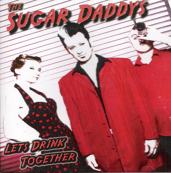 CD - Sugar Daddys - Lets Drink Together