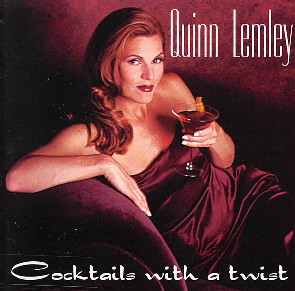 CD - Quinn Lemley - Cocktails With A Twist