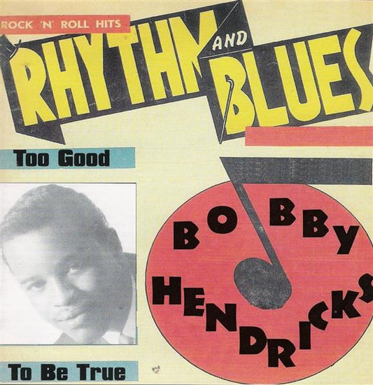 CD - Bobby Hendricks - Too Good To Be True