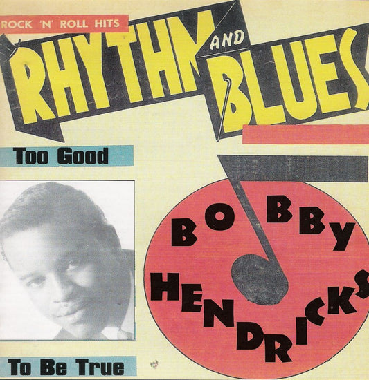 CD - Bobby Hendricks - Too Good To Be True