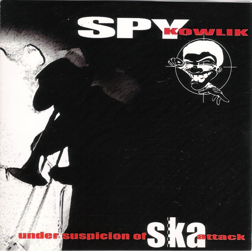 CD - Spy Kowlik - Under Suspicion Of Ska Attack