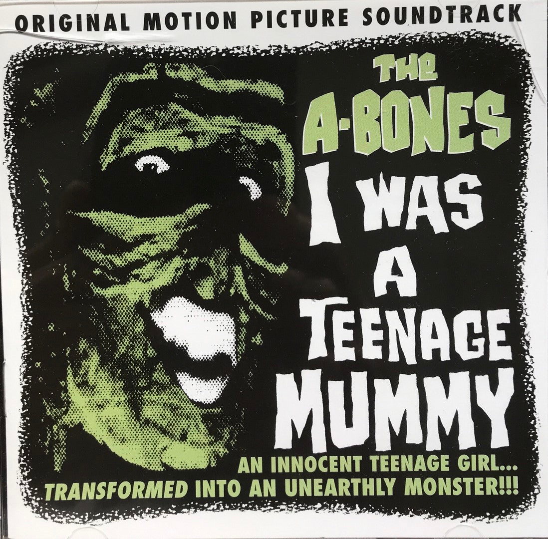 CD - A-Bones - I Was A Teenage Mummy