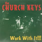 CD - Church Keys - Work With It!
