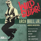 CD - Arch Hall Jr & The Archers - Wild Guitar!