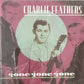 CD - Charlie Feathers - Gone Gone Gone