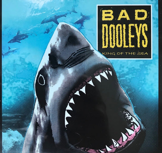 CD - Bad Dooleys - King Of The Sea