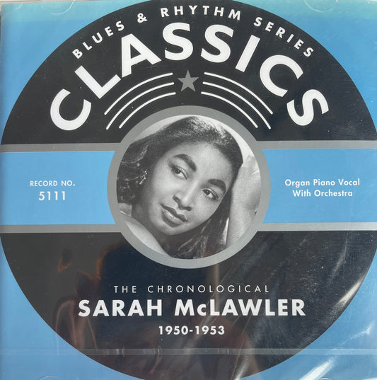 CD - Sarah McLawler - The Chronological 1950-1953 - Blues & Rhythm Series Classics