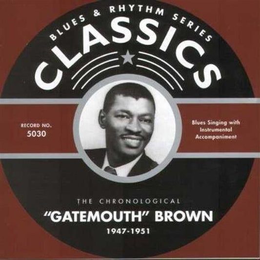 CD - Gatemouth Brown - 1947 - 1951 The chronological classics