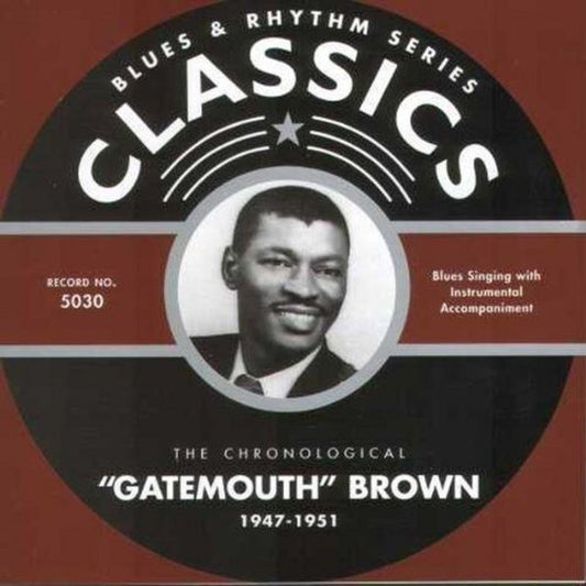 CD - Gatemouth Brown - 1947 - 1951 The chronological classics