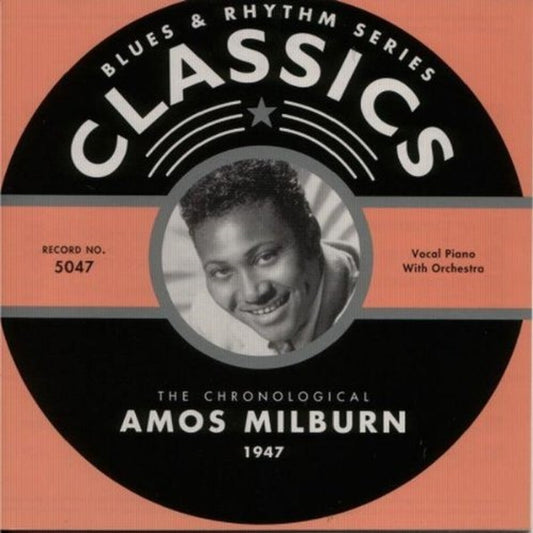 CD - Amos Milburn - Classics 1947 The Chronological Classics