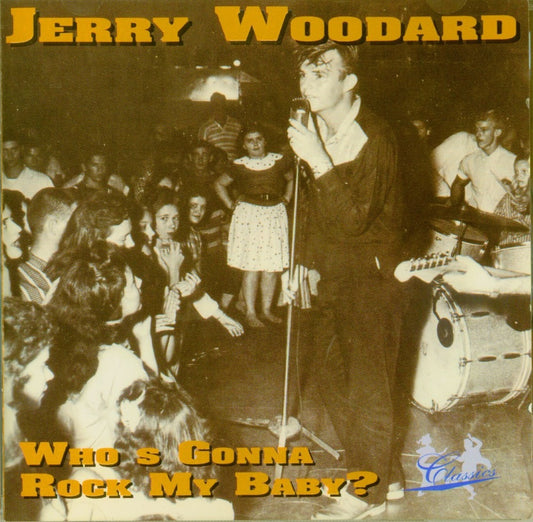 CD - Jerry Woodard - Who's Gonna Rock My Baby