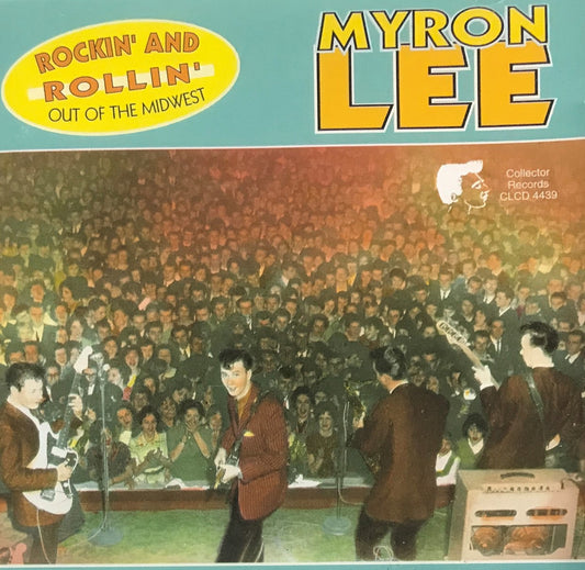 CD - Myron Lee - Rockin' And Rollin Out Of The Midwest