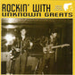 CD - VA - Rockin' With Unknown Greats