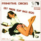 CD - VA - Primitive Chicks Get Their Slap Bass Kicks Vol. 9