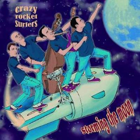 CD - Crazy Rocket Surfers - Storming The Moon