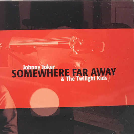 CD - Johnny Joker & Twillight Kids - Somewhere Far Away